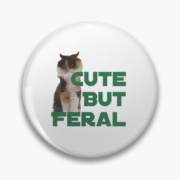 Item preview, Cute but Feral designed and sold by Lyra-and-Neska.