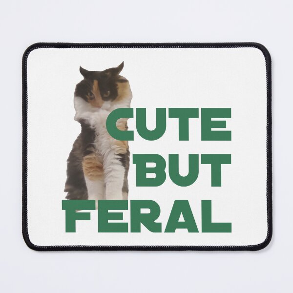 Item preview, Cute but Feral designed and sold by Lyra-and-Neska.