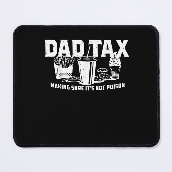 Item preview, Dad Tax Making Sure It's Not Poison T-Shirt designed and sold by Larcossee ⭐⭐⭐⭐⭐.