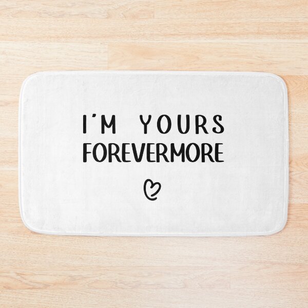 Item preview, I'M YOURS FOREVERMORE - Romantic Minimalist Design, Unique designed and sold by villacreativa.
