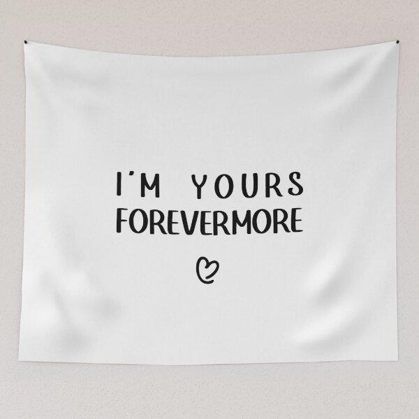 Item preview, I'M YOURS FOREVERMORE - Romantic Minimalist Design, Unique designed and sold by villacreativa.
