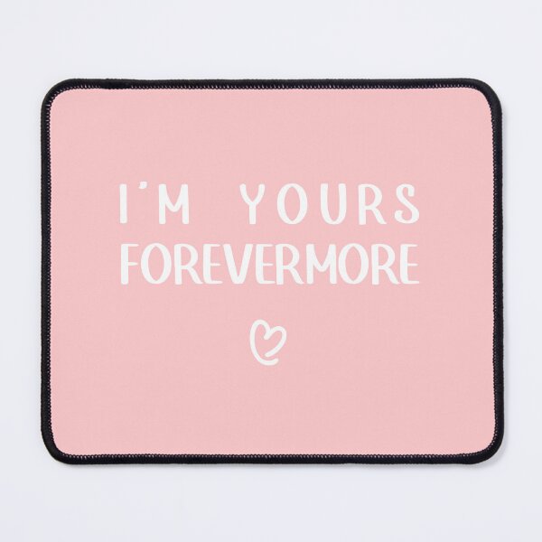 Item preview, I'M YOURS FOREVERMORE - Romantic Minimalist Design, Unique designed and sold by villacreativa.