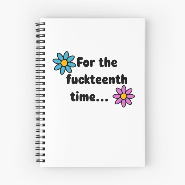 Item preview, For The Fuckteenth Time Funny Sassy Flowers designed and sold by Skull Fern.