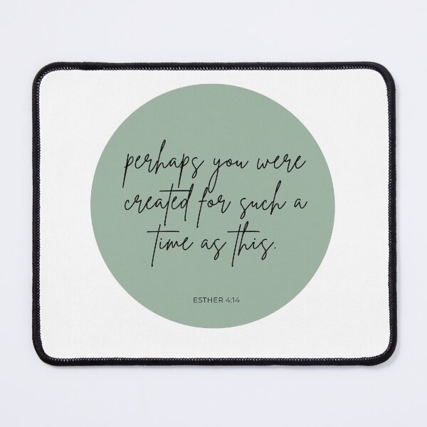 Item preview, Esther 4:14 - for such a time as this designed and sold by Jasmine Sixel.