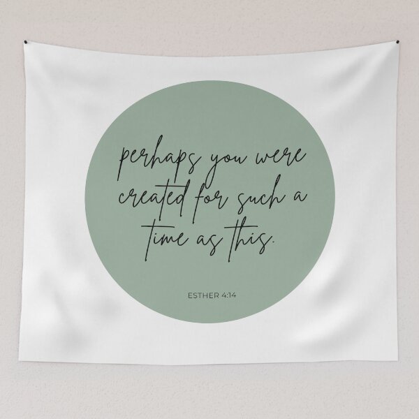 Item preview, Esther 4:14 - for such a time as this designed and sold by Jasmine Sixel.