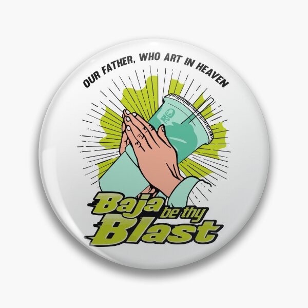 Item preview, Baja Be Thy Blast  designed and sold by Gnarwalbacon.