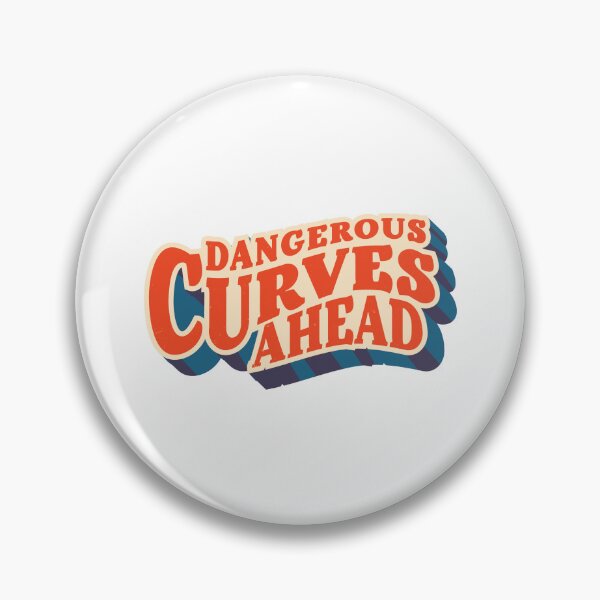 Item preview, Dangerous Curves Ahead  designed and sold by Winston Gambro.