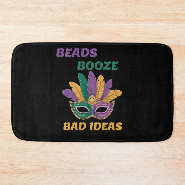 Item preview, Beads, Booze And Bad Ideas - Mardi Gras Celebration designed and sold by signshirtz.