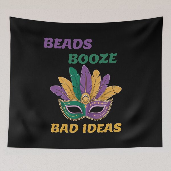 Item preview, Beads, Booze And Bad Ideas - Mardi Gras Celebration designed and sold by signshirtz.