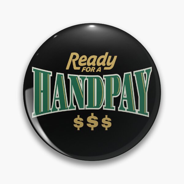 Item preview, Ready For A Handpay Casino Gambling designed and sold by jmbeezee.