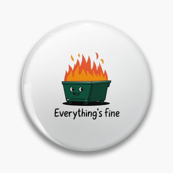 Item preview, Funny Dumpster Fire Everything's Is Fine designed and sold by Mateusz Majcherek.