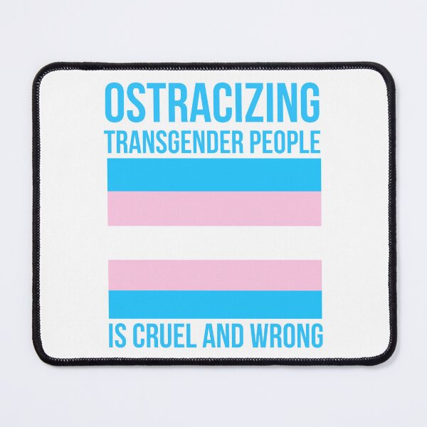 Item preview, Ostracizing transgender people is cruel and wrong designed and sold by Rachel the Artist .