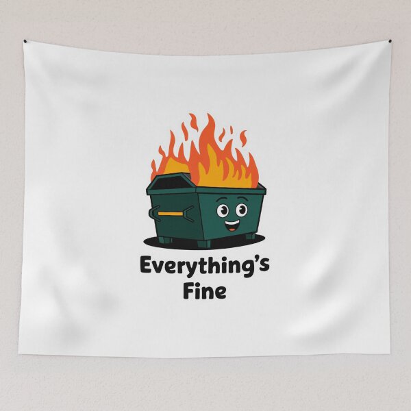 Item preview, Funny Dumpster Fire Everything's Is Fine designed and sold by Mateusz Majcherek.
