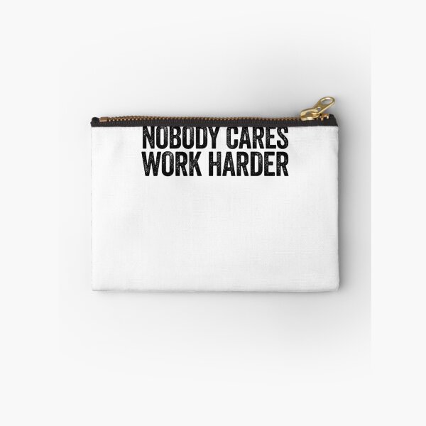 Item preview, Nobody Cares Work Harder Gear designed and sold by DynamicDesign.