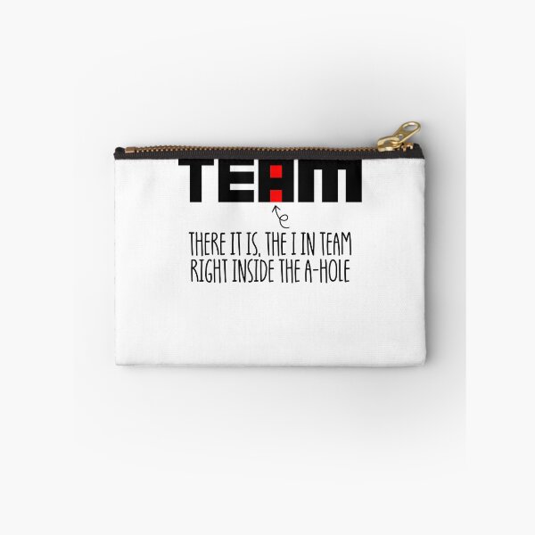 Item preview, The I In Team Funny Sarcastic Office Humor The I In Team Gear designed and sold by DynamicDesign.
