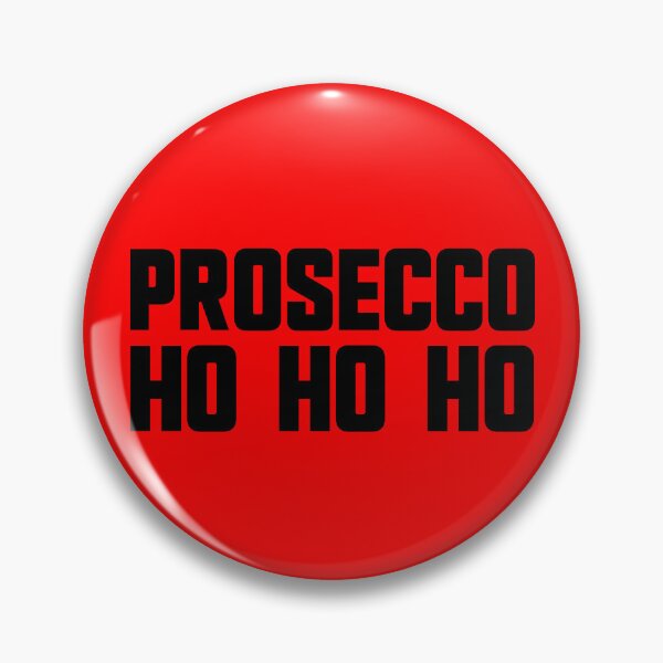 Item preview, Prosecco Ho Ho Ho Christmas Party Prosecco Gear designed and sold by DynamicDesign.