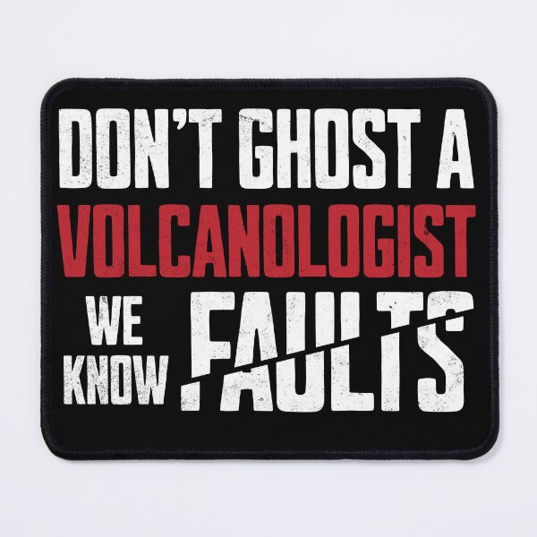 Item preview, Don't Ghost a Volcanologist We Know Faults Volcanology Gift Idea | Geology designed and sold by HosvPrint .s.