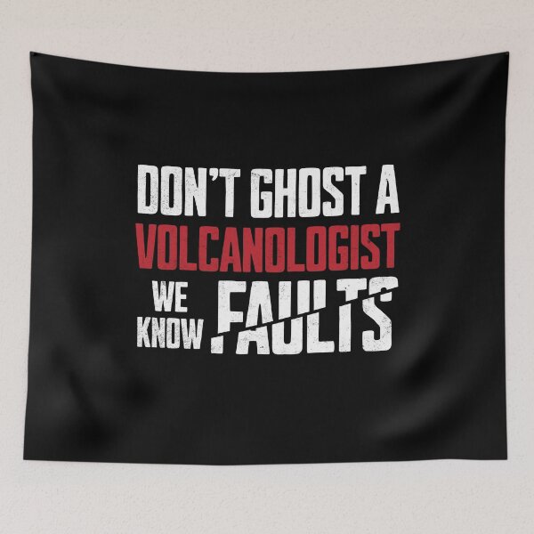 Item preview, Don't Ghost a Volcanologist We Know Faults Volcanology Gift Idea | Geology designed and sold by HosvPrint .s.