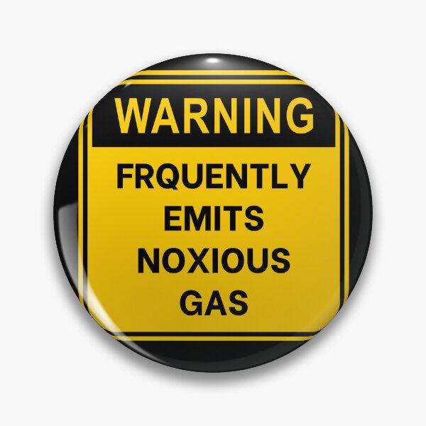 Item preview, Warning: Frequently Emits Noxious Gas designed and sold by UNK-Fatigues.