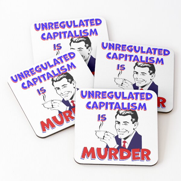Item preview, Unregulated capitalism is murder designed and sold by Signs for Dark Times.