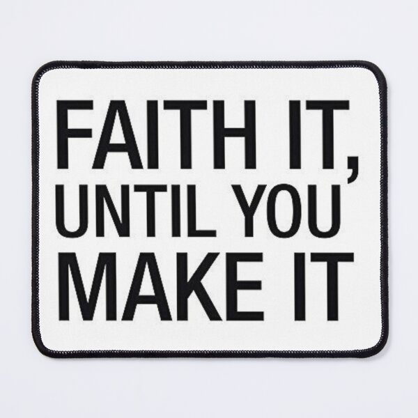 Item preview, Faith It Until You Make It designed and sold by ArtWithHearts11.