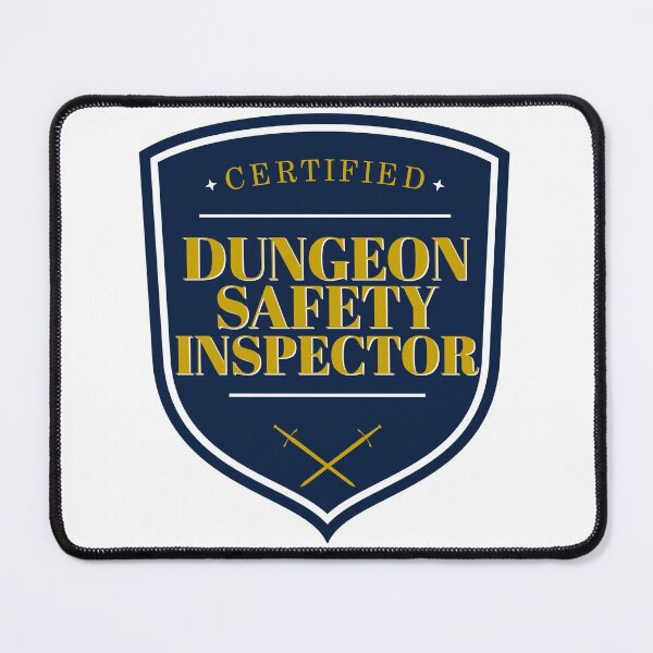 Item preview, Dungeon Safety Inspector designed and sold by megogilvie.