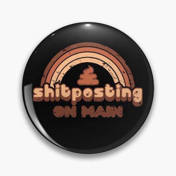 Item preview, Shitposting On Main designed and sold by Eran Fowler.