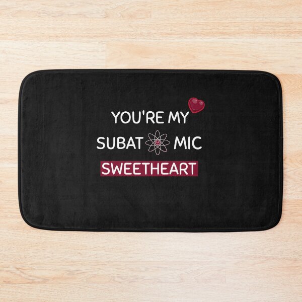 Item preview, You are my subatomic sweetheart designed and sold by AKreation.