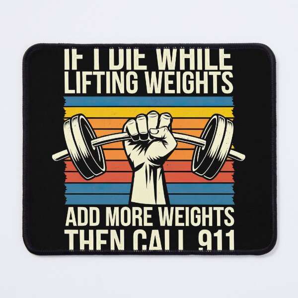 Item preview, Funny If I Die While Lifting Weights - Workout Gym designed and sold by teeturle.