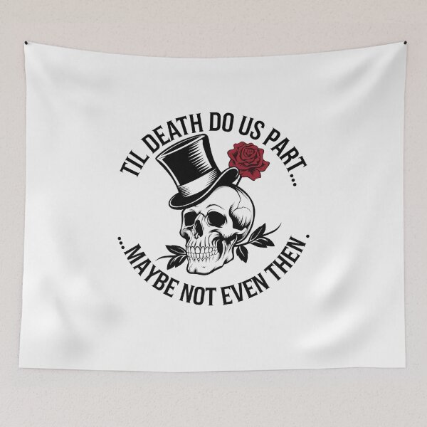Item preview, Til Death Do Us Part, Maybe Not Even Then - Top Hat Design designed and sold by Peter Stawicki.