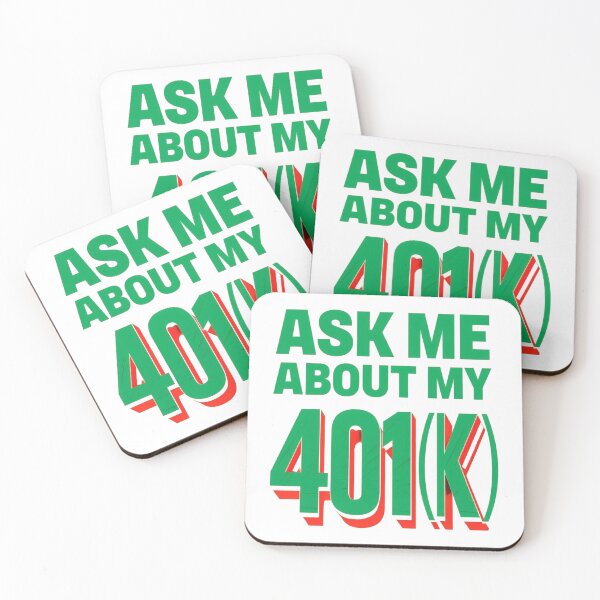 Item preview, Ask Me About My 401(k): Finance Enthusiast Design | Retirement Goals: Witty 401(k) Design designed and sold by JOY STORE 45.