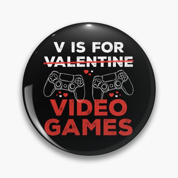 Item preview, V Is For Video Games Funny Valentines Day Gamer designed and sold by RareBunny.