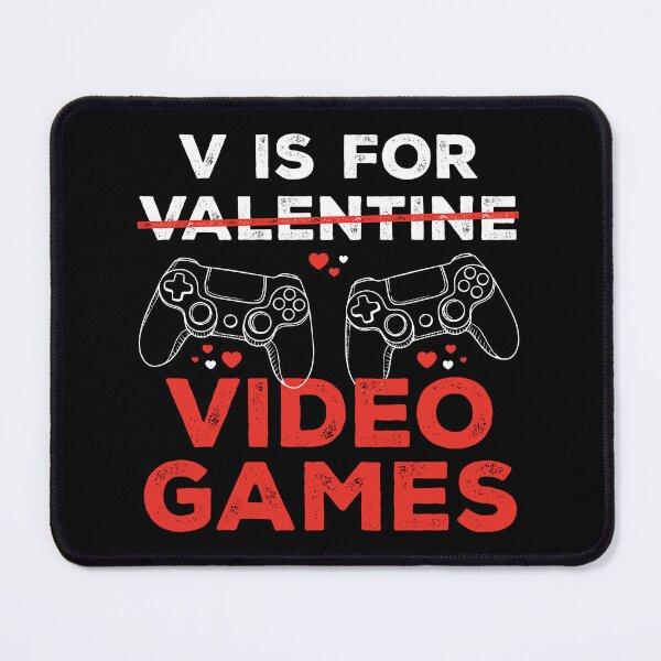 Item preview, V Is For Video Games Funny Valentines Day Gamer designed and sold by RareBunny.