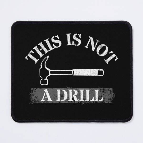 Item preview,  This Is Not A Drill designed and sold by NuttySqueaky.