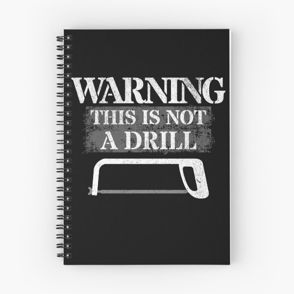 Item preview,  WARNING. This Is Not A Drill  designed and sold by NuttySqueaky.