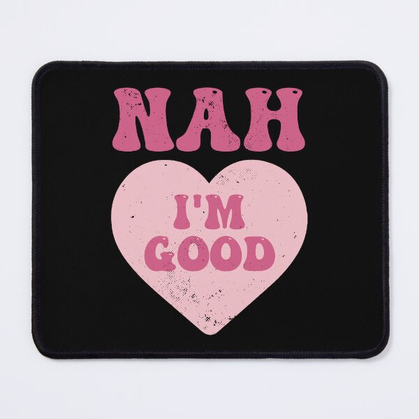 Item preview, Nah I'm Good Heart Anti Valentines Day designed and sold by RareBunny.