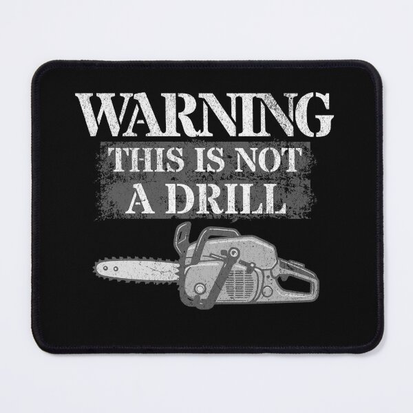 Item preview,  WARNING. This Is Not A Drill  designed and sold by NuttySqueaky.