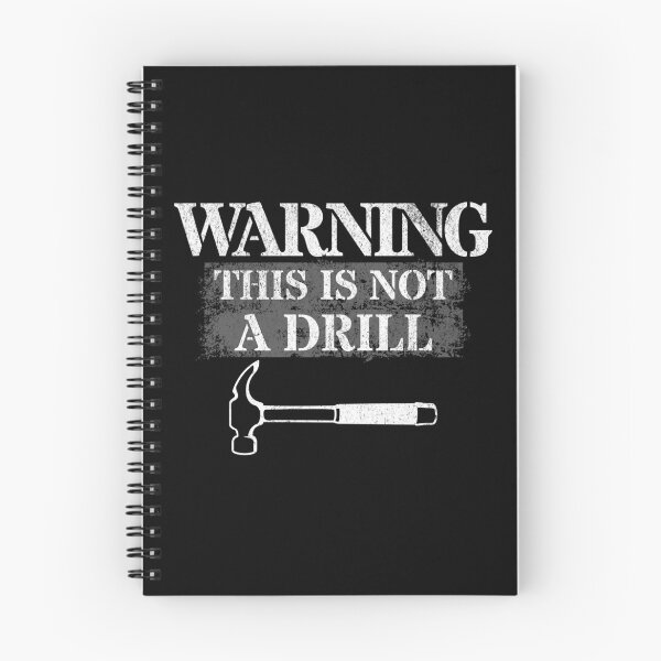 Item preview,  WARNING. This Is Not A Drill  designed and sold by NuttySqueaky.