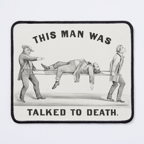 Item preview, Talked to Death by John Cameron Funny Political Cartoon designed and sold by MynahNeeds.
