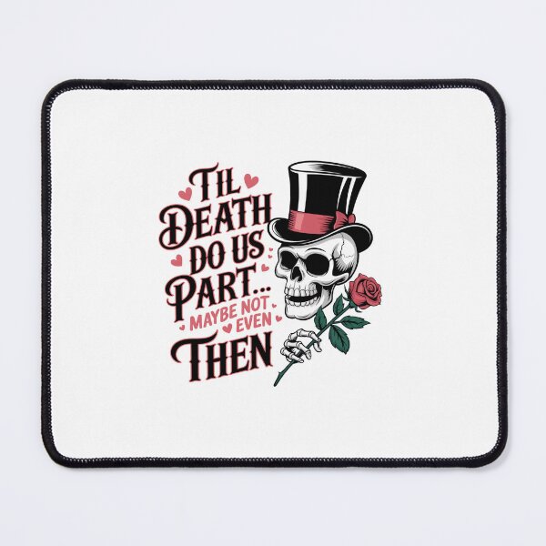 Item preview, Til Death Do Us Part, Maybe Not Even Then - Heart Design designed and sold by Peter Stawicki.