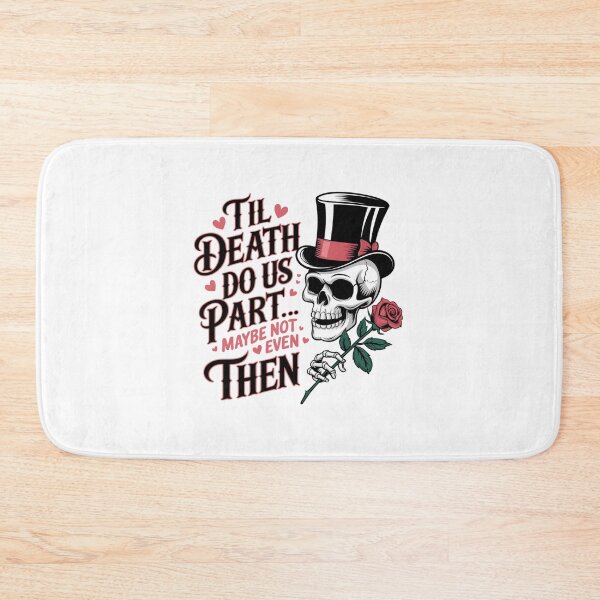 Item preview, Til Death Do Us Part, Maybe Not Even Then - Heart Design designed and sold by Peter Stawicki.