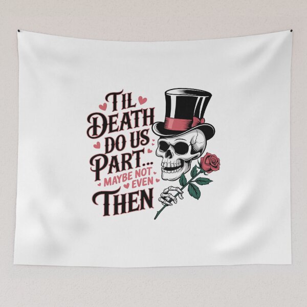 Item preview, Til Death Do Us Part, Maybe Not Even Then - Heart Design designed and sold by Peter Stawicki.