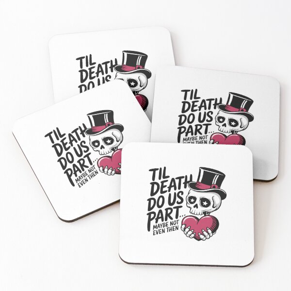 Item preview, Til Death Do Us Part, Maybe Not Even Then - Star Top Hat Design designed and sold by Peter Stawicki.