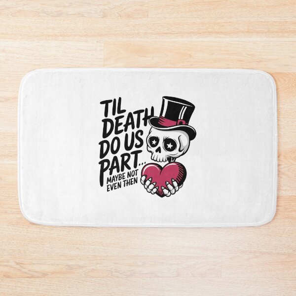 Item preview, Til Death Do Us Part, Maybe Not Even Then - Star Top Hat Design designed and sold by Peter Stawicki.