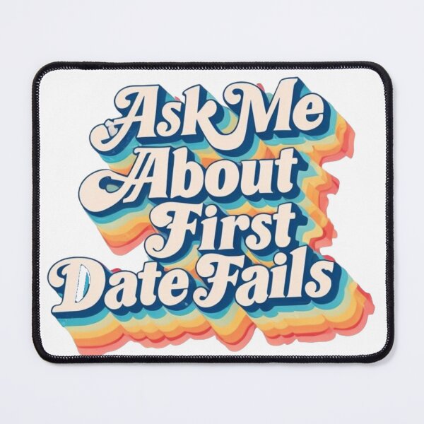 Item preview, Ask Me About First Date Fails – Quirky Conversation Starter | Funny First Date Fails Design for Laughs designed and sold by JOY STORE 45.