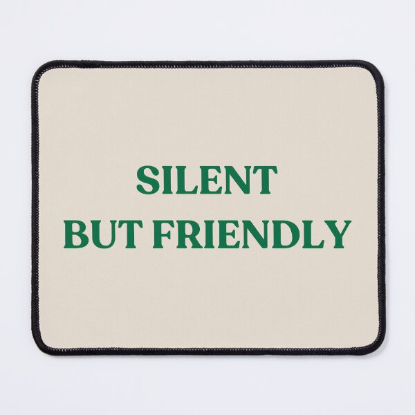 Item preview, Silent but friendly - green text designed and sold by YQvibe Studio.