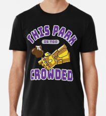 Camiseta premium Demasiado lleno de gente