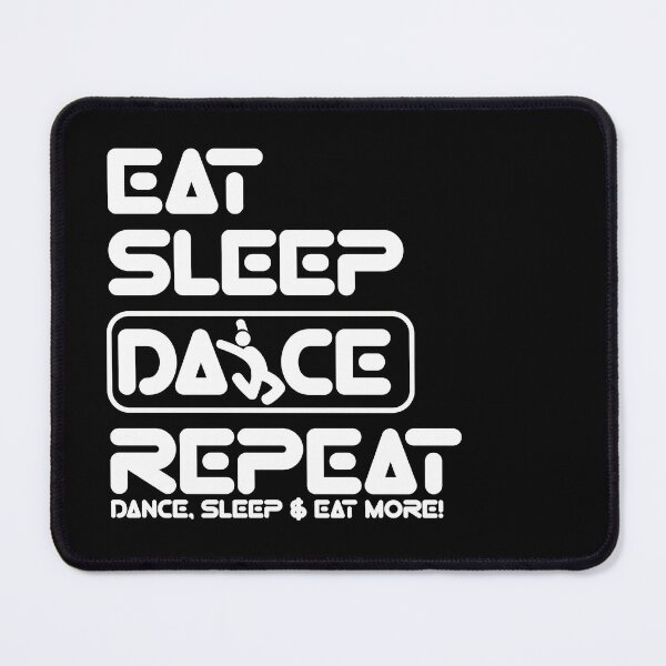 Item preview, Dancer Life: Eat, Sleep, Repeat designed and sold by Eksama Design.