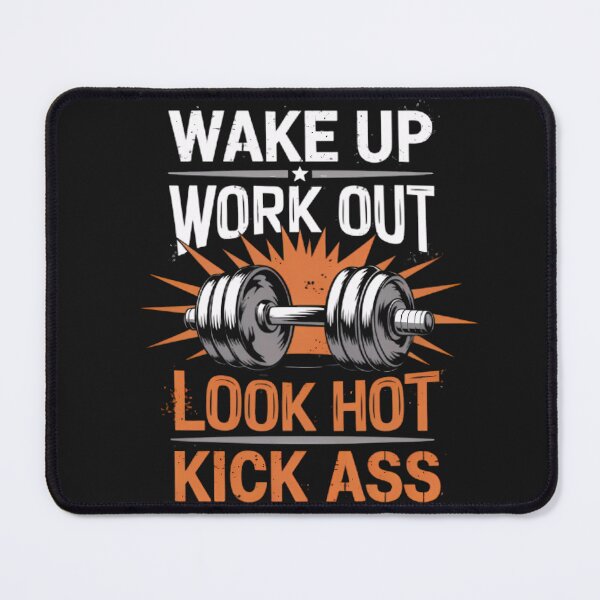 Item preview, Wake up, Work out, Look Hot, Kick Ass designed and sold by BugiDesignArt.