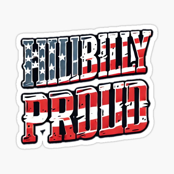 Item preview, hillbilly proud sticker  designed and sold by NCNGDESIGN.